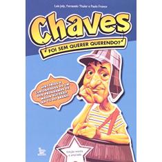 Chaves Foi Sem Quer Querendo