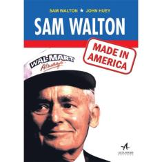 Sam Walton - Made In America