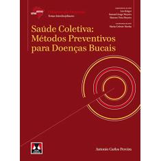 Saúde Coletiva: Métodos Preventivos para Doenças Bucais