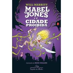 Mabel Jones E A Cidade Proibida - Vol. 2