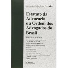 Estatuto Da Advocacia E A Ordem Dos Advogados Do Brasil: Lei N.º 8.906, de 4-7-1994