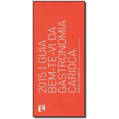 Guia Bem-te-vi da Gastronomia Carioca - 2015 Sortido - BEM-TE-VI EDITO