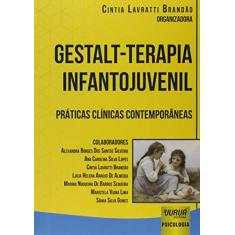 Gestalt-Terapia Infantojuvenil: Práticas Clínicas Contemporâneas