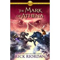 The Mark Of Athena - The Heroes Of Olympus - Volume Three - Harper Col