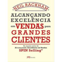 Alcançando Excelência Em Vendas Para Grandes Clientes