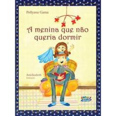 Livro - A menina que não queria dormir