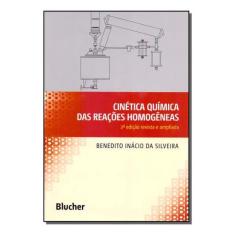 Cinética química das reações homogêneas - BLUCHER