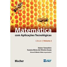 Matemática com Aplicações Tecnológicas: Cálculo I (Volume 2)