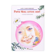 Papai Noel Esteve Aqui - Coleção Girassol - Editora Moderna