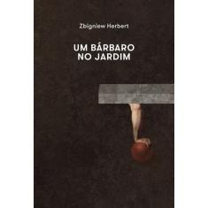 Livro - Um bárbaro no jardim