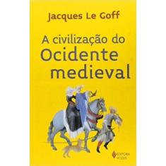 A Civilizaçao Do Ocidente Medieval
