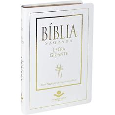 Bíblia Sagrada Letra Gigante - Couro bonded Branco com borda dourada: Nova Tradução na Linguagem de Hoje (NTLH)