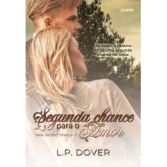 Segunda Chance Para O Amor - Charme Editora