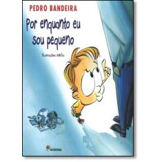Livro - Por enquanto eu sou pequeno