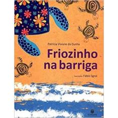 Título do livro: Friozinho na Barriga - Suinara