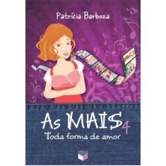 Livro - As MAIS 4: Toda forma de amor