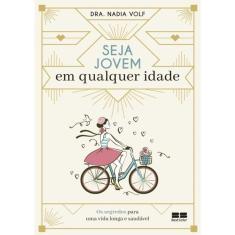 Seja Jovem Em Qualquer Idade