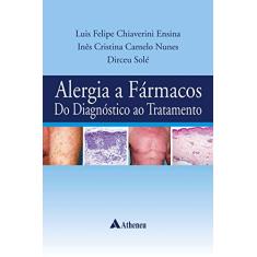 Alergia a Fármacos do Diagnóstico ao Tratamento