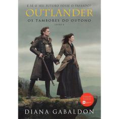 Outlander: Os Tambores Do Outono - Livro 4