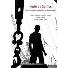 Porto de Santos: saúde e trabalho em tempos de modernização