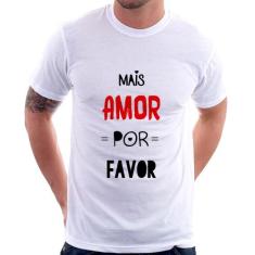 Camiseta Mais Amor Por Favor - Foca na Moda, Branco, GG