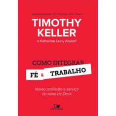 Como Integrar Fé E Trabalho