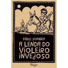 a Lenda Do Violeiro Invejoso