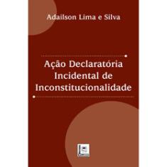 Livro - Ação Declaratória Incidental de Inconstitucionalidade