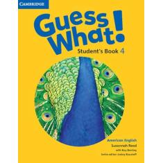 Guess What. 4 - Students Book - American English