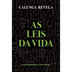 Calunga Revela - As Leis Da Vida