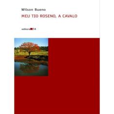 Meu Tio Roseno, A Cavalo