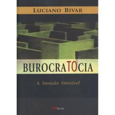 Burocratocia: A Invasao Invisivel