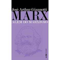 Marx: Além do Marxismo