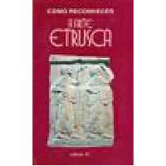 Como Reconhecer A Arte Etrusca - Edicoes 70