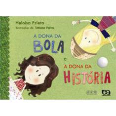 A Dona Da Bola E A Dona Da História