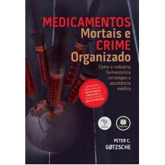 Livro - Medicamentos Mortais e Crime Organizado