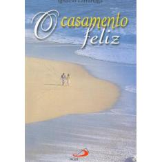 O Casamento Feliz - Paulus