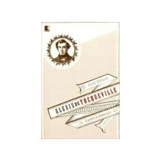 Livro - Alexis de Tocqueville: O profeta da democracia