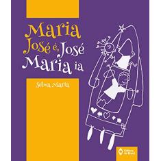 Maria José é, José Maria ia