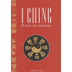 I Ching: O Livro Das Mutacoes