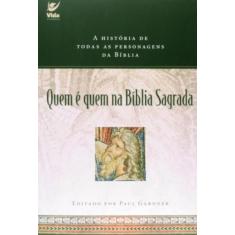 Quem e quem na biblia sagrada - VIDA EDITORA, 3