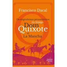 Livro - Os engenhosos pensamentos do fidalgo Dom Quixote de La Mancha
