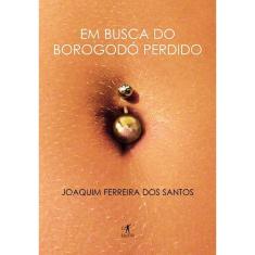 Em busca do borogodo perdido