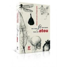 Nao tenho fe suficiente para ser ateu - VIDA EDITORA, 3