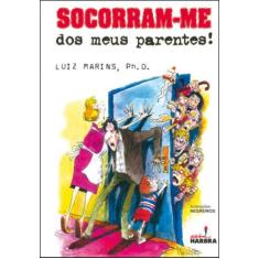 Livro Socorram-Me Dos Meus Parentes - Harbra, Físico