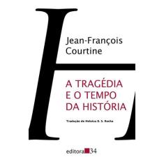 Livro - A tragédia e o tempo da história