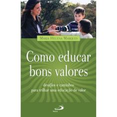 Como educar bons valores