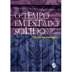 Tempo em estado sólido, o - GRUA LIVROS, 3