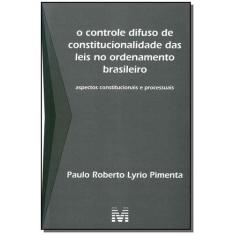 Livro - O Controle Difuso de Constitucionalidade das Leis no Ordenamen