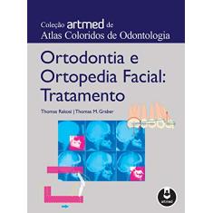 Ortodontia e Ortopedia Facial: Tratamento